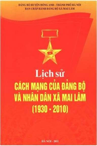 Lịch Sử Cách Mạng Của Đảng Bộ Và Nhân Dân Xã Mai Lâm 1930-2010 (NXB Hà Nội 2011) - Phạm Việt Trung