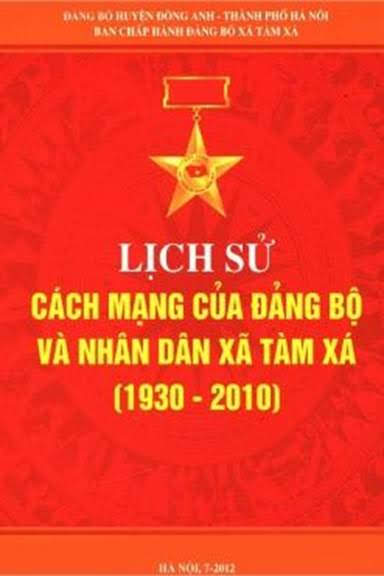 Lịch Sử Cách Mạng Của Đảng Bộ Và Nhân Dân Xã Tàm Xá 1930-2010 (NXB Hà Nội 2017) - Nguyễn Minh Hòa