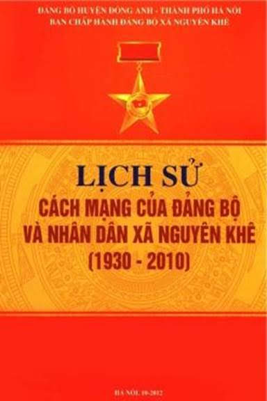 Lịch Sử Cách Mạng Của Đảng Bộ Và Nhân Dân Xã Nguyên Khê 1930-2010 (NXB Hà Nội 2012) - Trần Thị Liên