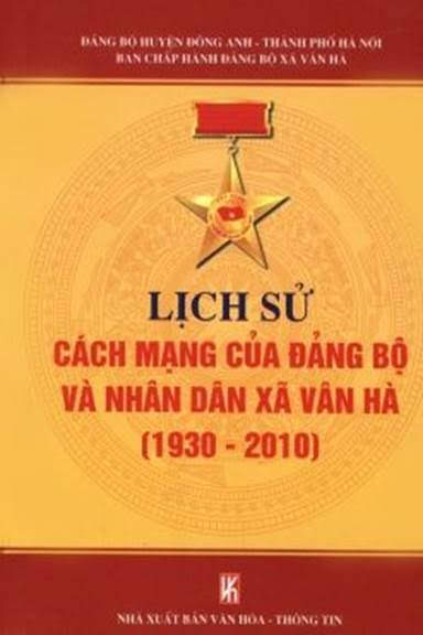 Lịch Sử Cách Mạng Của Đảng Bộ Và Nhân Dân Xã Vân Hà 1930-2010 - Phạm Việt Trung, 371 Trang