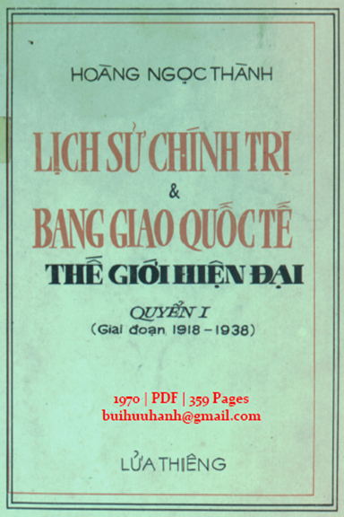 Lịch Sử Chính Trị Và Bang Giao Quốc Tế Thế Giới Hiện Đại 1 (NXB Lửa Thiêng 1970) - Hoàng Ngọc Thành