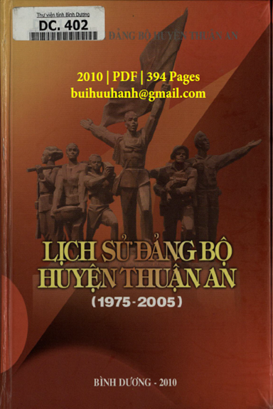 Lịch Sử Đảng Bộ Huyện Thuận An 1975-2005 (NXB Bình Dương 2010) - Nguyễn Văn Thủy, 394 Trang