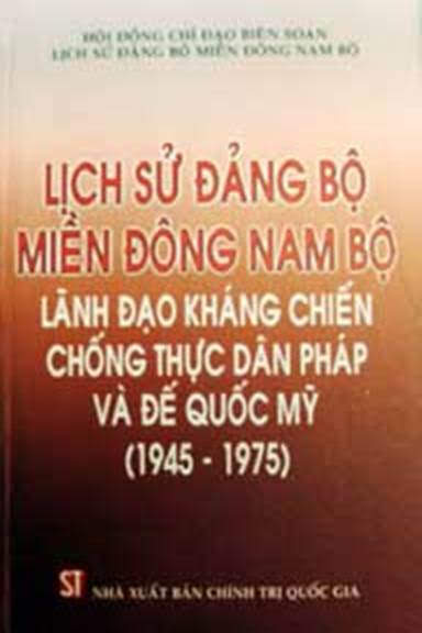 Lịch Sử Đảng Bộ Miền Đông Nam Bộ 1945-1975 (NXB Chính Trị 2003) - Lâm Hiếu Trung, 393 Trang