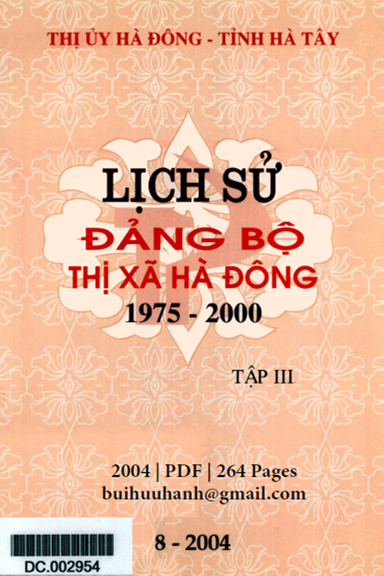 Lịch Sử Đảng Bộ Thị Xã Hà Đông Tập 3 (NXB Hà Tây 2004) - Nhiều Tác Giả, 264 Trang