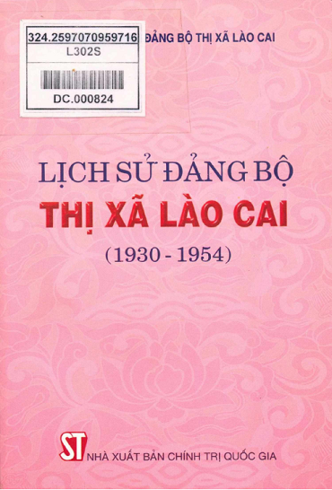 Lịch Sử Đảng Bộ Thị Xã Lào Cai 1930-1954 (NXB Chính Trị 2004) - Nguyễn Văn Vãn, 218 Trang