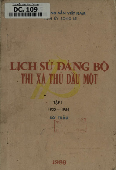 Lịch Sử Đảng Bộ Thị Xã Thủ Dầu Một-Tập 1 1930-1954 (NXB Sông Bé 1986) - Nhiều Tác Giả, 77 Trang