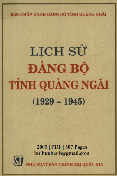 Lịch Sử Đảng Bộ Tỉnh Quảng Ngãi 1929-1945 (NXB Chính Trị 2005) - Phạm Nhớ, 307 Trang