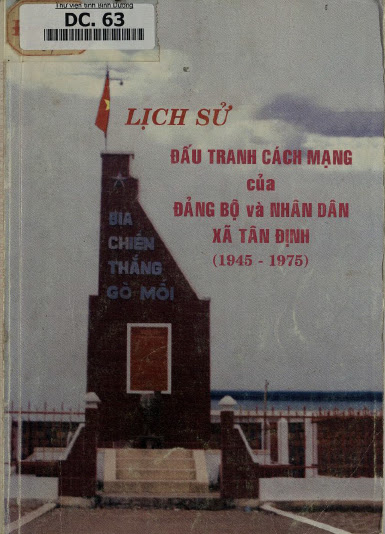 Lịch Sử Đấu Tranh Cách Mạng Của Đảng Bộ Và Nhân Dân Xã Tân Định 1945-1975 - Nhiều Tác Giả, 191 Trang