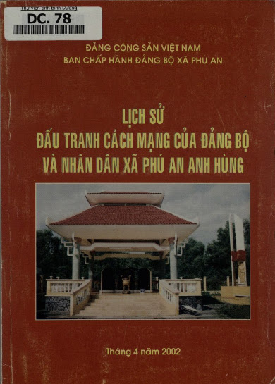 Lịch Sử Đấu Tranh Cách Mạng Của Đảng Bộ Và Nhân Dân Xã Phú An Anh Hùng - Nhiều Tác Giả, 177 Trang