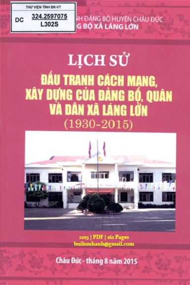 Lịch Sử Đấu Tranh Cách Mạng, Xây Dựng Của Đảng Bộ, Quân Và Dân Xã Láng Lớn 1930-2015