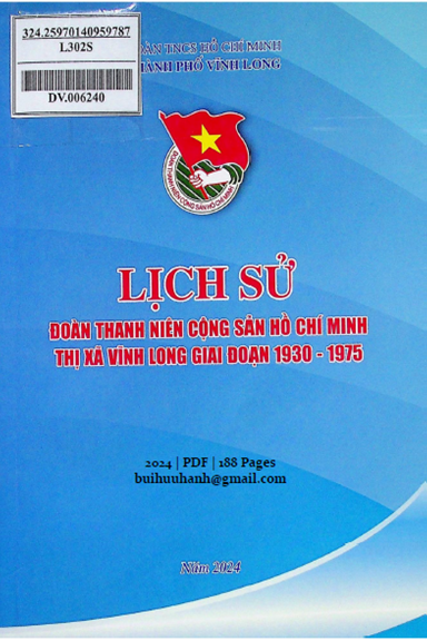 Lịch Sử Đoàn Thanh Niên Cộng Sản Hồ Chí Minh Thị Xã Vĩnh Long Giai Đoạn 1930-1975- Nguyễn Thanh Hùng