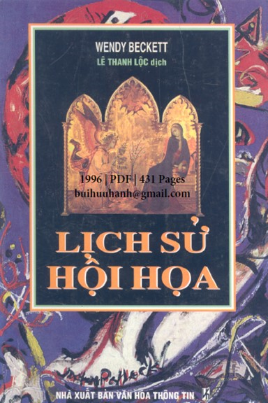 Lịch Sử Hội Họa (NXB Văn Hóa Thông Tin 1996) - Wendy Beckett, 431 Trang