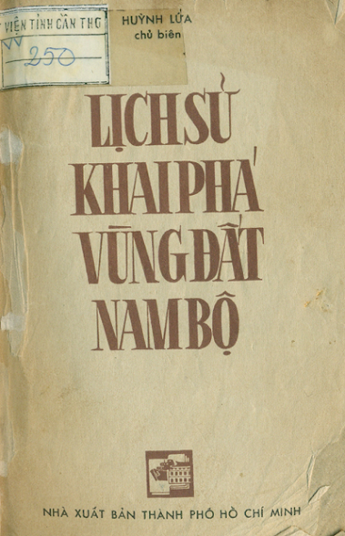 Lịch Sử Khai Phá Vùng Đất Nam Bộ (NXB Tổng Hợp 1987) - Huỳnh Lứa, 277 Trang