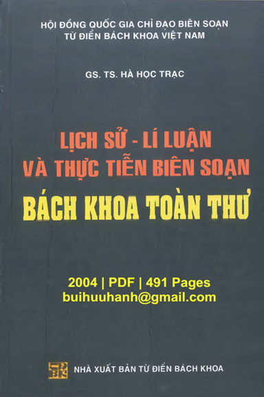 Lịch Sử-Lí Luận Và Thực Tiễn Biên Soạn Bách Khoa Toàn Thư (NXB Từ Điển Bách Khoa 2004) - Hà Học Trạc