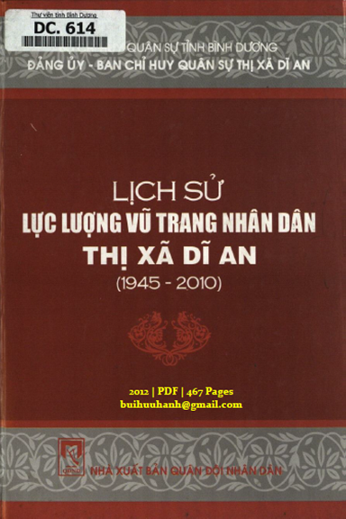 Lịch Sử Lực Lượng Vũ Trang Nhân Dân Thị Xã Dĩ An 1945-2010 (NXB Quân Đội 2012) - Nguyễn Thanh Nhàn