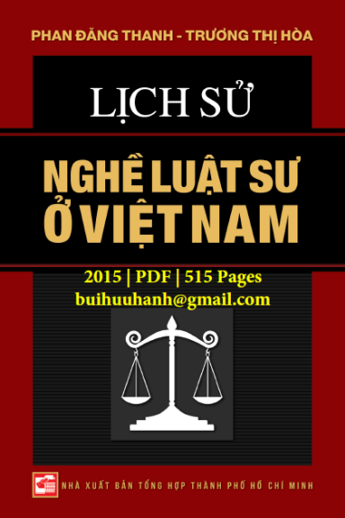 Lịch Sử Nghề Luật Sư Ở Việt Nam (NXB Tổng Hợp 2015) - Phan Đăng Thanh, 515 Trang