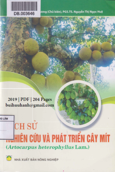 Lịch Sử Nghiên Cứu Và Phát Triển Cây Mít (NXB Nông Nghiệp 2019) - Phạm Hùng Cường, 204 Trang