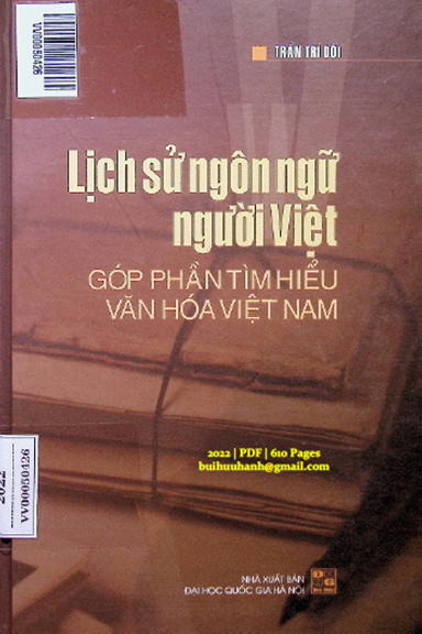 Lịch Sử Ngôn Ngữ Người Việt (NXB Đại Học Quốc Gia 2022) - Trần Trí Dõi, 610 Trang