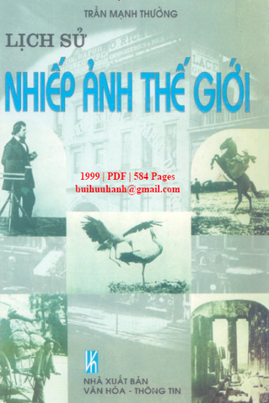 Lịch Sử Nhiếp Ảnh Thế Giới (NXB Văn Hóa Thông Tin 1999) - Trần Mạnh Thường, 584 Trang