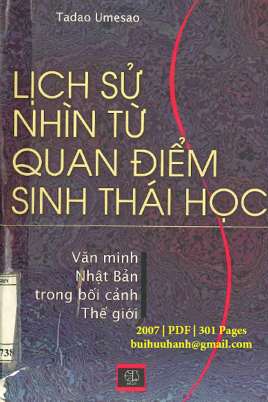 Lịch Sử Nhìn Từ Quan Điểm Sinh Thái Học (NXB Thế Giới 2007) - Tadao Umesao, 301 Trang