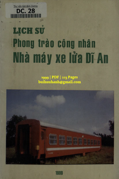 Lịch Sử Phong Trào Công Nhân Nhà Máy Xe Lửa Dĩ An (NXB Bình Dương 1999) - Nguyễn Khoa Trung