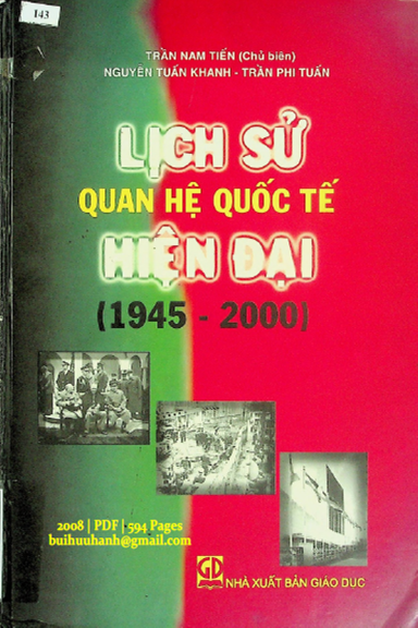 Lịch Sử Quan Hệ Quốc Tế Hiện Đại 1945-2000 (NXB Giáo Dục 2008) - Trần Nam Tiến, 594 Trang