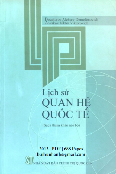 Lịch Sử Quan Hệ Quốc Tế (NXB Chính Trị 2013) - Bogaturov Aleksey Demofenovich, 688 Trang