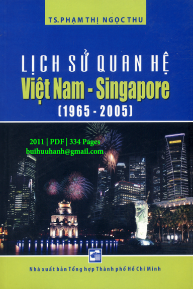 Lịch Sử Quan Hệ Việt Nam Singapore 1965-2005 (NXB Tổng Hợp 2011) - Phạm Thị Ngọc Thu, 334 Trang