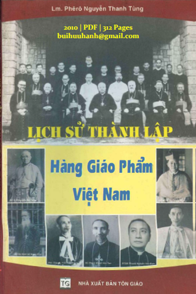 Lịch Sử Thành Lập Hàng Giáo Phẩm Việt Nam (NXB Tôn Giáo 2010) - Nguyễn Thanh Tùng, 312 Trang