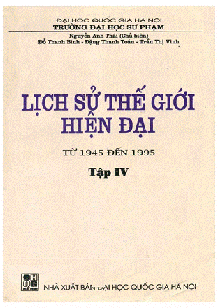 Lịch Sử Thế Giới Hiện Đại Từ 1945 Đến 1995 Tập 4 - Nguyễn Anh Thái, 296 Trang