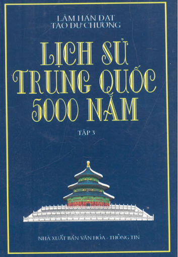 Lịch Sử Trung Quốc 5000 Năm Tập 3 (NXB Văn Hóa Thông Tin 1997) - Lâm Hát Đạt, 537 Trang