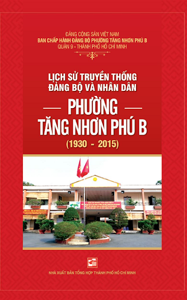 Lịch Sử Truyền Thống Đảng Bộ Và Nhân Dân Phường Tăng Nhơn Phú B (1930-2015) - Nguyễn Thị Phương Yến