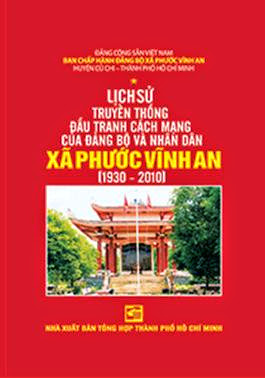 Lịch Sử Truyền Thống Đấu Tranh Cách Mạng Của Đảng Bộ Và Nhân Dân Xã Phước Vĩnh An, Củ Chi 1930-2010