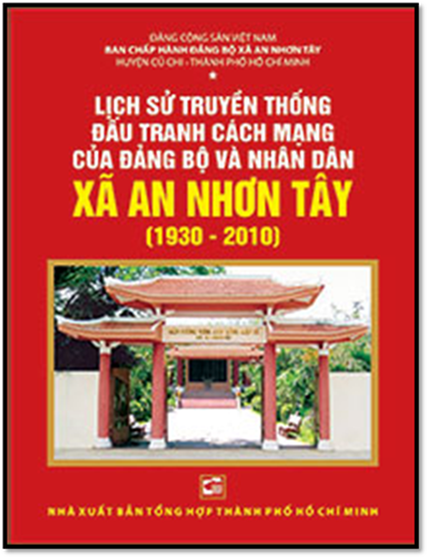 Lịch Sử Truyền Thống Đấu Tranh Cách Mạng Của Đảng Bộ Và Nhân Dân Xã An Nhơn Tây (1930-2010)