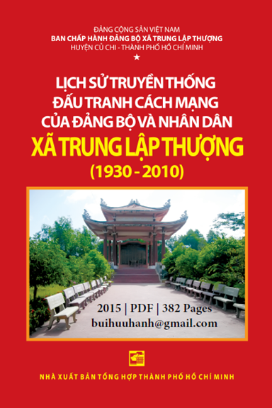 Lịch Sử Truyền Thống Đấu Tranh Cách Mạng Và Nhân Dân Xã Trung Lập Thượng - Huyện Củ Chi (1930-2010)