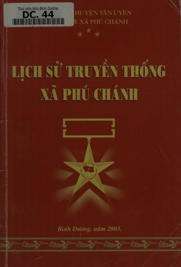 Lịch Sử Truyền Thống Xã Phú Chánh (NXB Bình Dương 2003) - Nguyễn Văn Thủy, 166 Trang