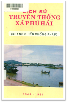 Lịch Sử Truyền Thống Xã Phú Hải-Kháng Chiến Chống Pháp - Trương Quang Mỹ, 167 Trang