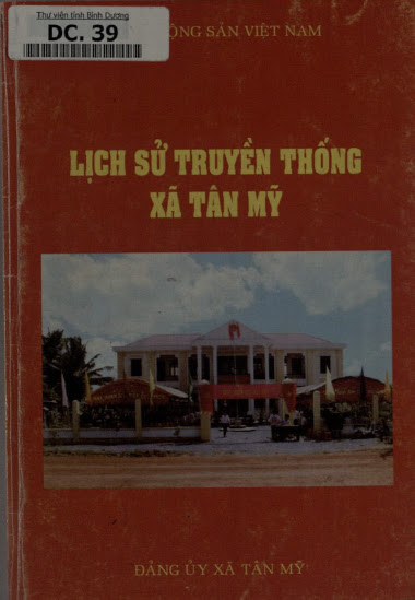 Lịch Sử Truyền Thống Xã Tân Mỹ (NXB Bình Dương 2003) - Nhiều Tác Giả, 162 Trang
