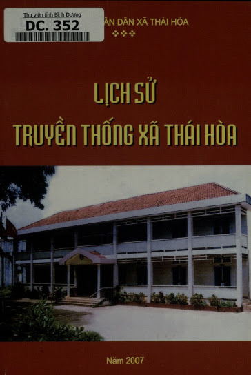 Lịch Sử Truyền Thống Xã Thái Hòa 1975-2005 (NXB Bình Dương 2007) - Nhiều Tác Giả, 163 Trang