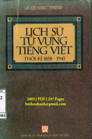 Lịch Sử Từ Vựng Tiếng Việt Thời Kỳ 1858-1945 (NXB Khoa Học Xã Hội 2003) - Lê Quang Thiêm, 297 Trang