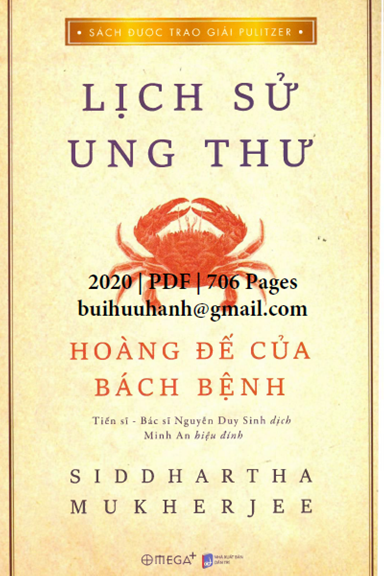 Lịch Sử Ung Thư-Hoàng Đế Của Bách Bệnh (NXB Dân Trí 2020) - Siddhartha Mukherjee, 706 Trang