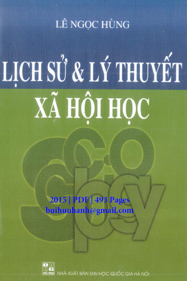 Lịch Sử Và Lý Thuyết Xã Hội Học (NXB Đại Học Quốc Gia 2015) - Lê Ngọc Hùng, 493 Trang
