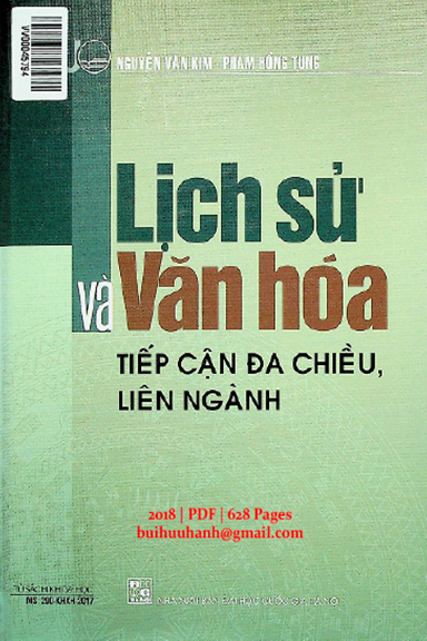 Lịch Sử Và Văn Hóa Tiếp Cận Đa Chiều, Liên Ngành (NXB Đại Học Quốc Gia 2018) - Nguyễn Văn Kim