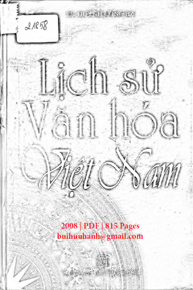 Lịch Sử Văn Hóa Việt Nam (NXB Thuận Hóa 2008) - Huỳnh Công Bá, 815 Trang