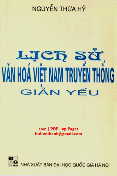 Lịch Sử Văn Hóa Việt Nam Truyền Thống Giản Yếu (NXB Đại Học Quốc Gia 2001) - Nguyễn Thừa Hỷ, 151 Tr