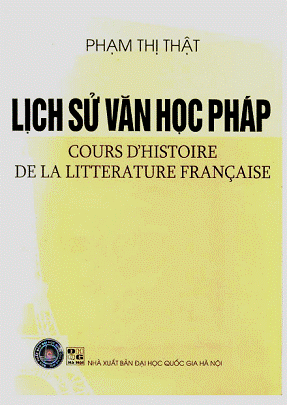 Lịch Sử Văn Học Pháp (NXB Đại Học Quốc Gia 2004) - Phạm Thị Thật, 205 Trang