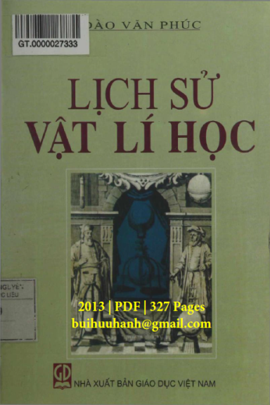 Lịch Sử Vật Lí Học (NXB Giáo Dục 2013) - Đào Văn Phúc, 327 Trang