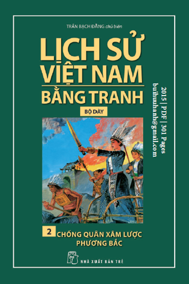 Lịch Sử Việt Nam Bằng Tranh Tập 2-Chống Quân Xâm Lược Phương Bắc (NXB Trẻ 2015) - Trần Bạch Đằng