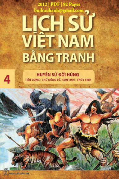 Lịch Sử Việt Nam Bằng Tranh Tập 4-Huyền Sử Đời Hùng (NXB Trẻ 2012) - Trần Bạch Đằng, 92 Trang