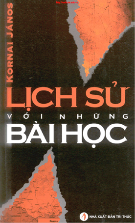 Lịch Sử Với Những Bài Học (NXB Tri Thức 2008) - Kornal János, 258 Trang